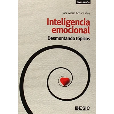 Imagen de Inteligencia emocional: Desmontando tópicos (Divulgación)