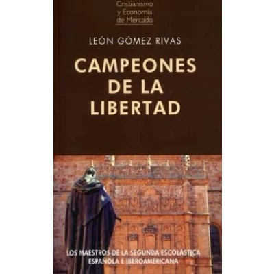 Imagen de CAMPEONES DE LA LIBERTAD: 10 (CRISTIANISMO Y ECONOMÍA MERCADO)
