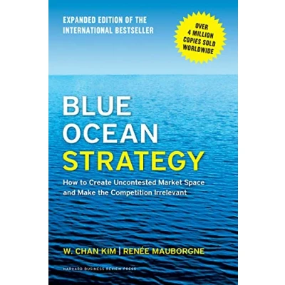 Imagen de Blue Ocean Strategy: How To Create Uncontested Market Space And Make T