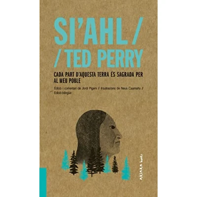 Imagen de Si&#039;ahl / Ted Perry: Cada part d&#039;aquesta terra és sagrada per al meu poble: 2 (AKIPARLA)