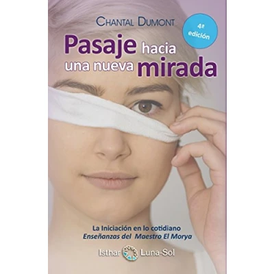 Imagen de Pasaje Hacia Una Nueva Mirada: La iniciación en lo cotidiano , enseñanzas del maestro El Morya