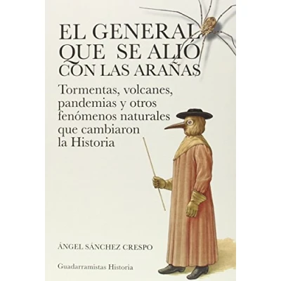 Imagen de El General Que Se Alió Con Las Arañas (HISTORIA)