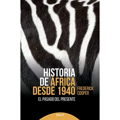 Imagen de Historia De África Desde 1940: El pasado del presente