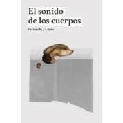 Imagen de El Sonido De Los Cuerpos (DOS BIGOTES)