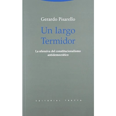 Imagen de Un Largo Termidor. La Ofensiva Del Constitucionalismo Antidemocrático (ESTRUCTURAS Y PROCESOS DERECHO)