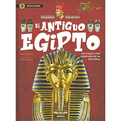 Imagen de El antiguo Egipto: Un Viaje a Los Confines De La Historia (Descubre)
