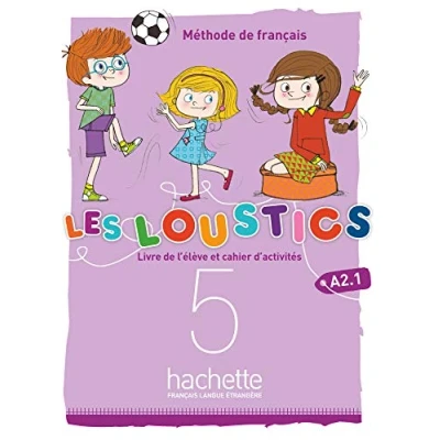 Imagen de LES LOUSTICS 6 NIVELES VOL.5 AL+EJ+CD: Livre de l&#039;élève et cahier d&#039;activités (HACHETTE)