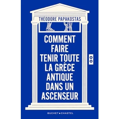 Imagen de Comment Faire Tenir Toute La Grèce Antique Dans Un Ascenseur (ebook)