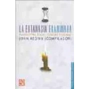 Imagen de La Eutanasia Examinada: Perspectivas Eticas Clinicas Y Legales