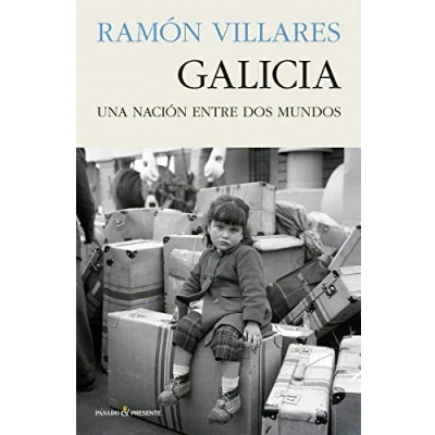 Imagen de Galicia: UNA NACIÓN ENTRE DOS MUNDOS (ENSAYO)