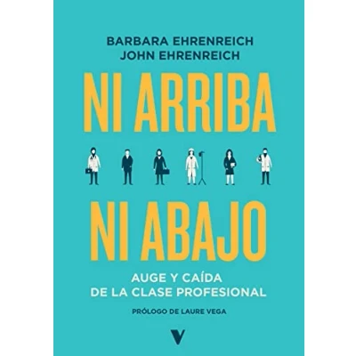 Imagen de ni arriba abajo: Auge y caída de la clase profesional (GENERAL)