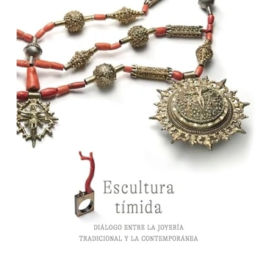 Imagen de Escultura tímida: Diálogo entre la joyería tradicional y contemporánea (VARIOS)