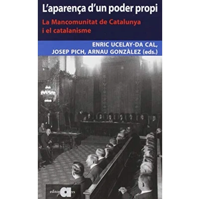Imagen de L&#039;aparença d&#039;un poder propi: La mancomunitat de Catalunya i el catalanisme: 94 (Recerca pensament)