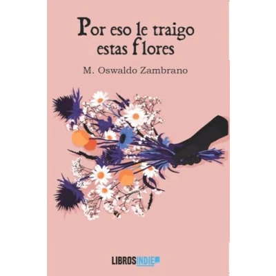 Imagen de Por Eso Le Traigo Estas Flores
