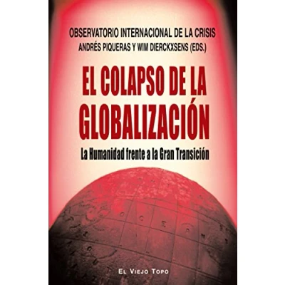 Imagen de El colapso de la globalización: humanidad frente a Gran Transición (Ensayo)