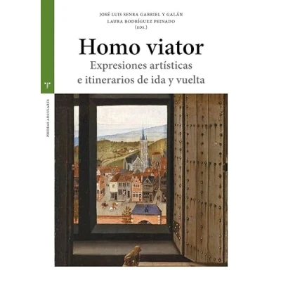 Imagen de Homo viator: Expresiones artísticas e itinerarios de ida y vuelta (Esudios históricos La Olmeda)