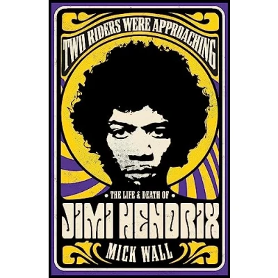 Imagen de Two Riders Were Approaching: The Life &amp; Death Of Jimi Hendrix (ebo