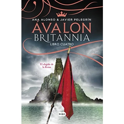 Imagen de Ávalon (Britannia. Libro 4): El elegido de la reina (SUMA)