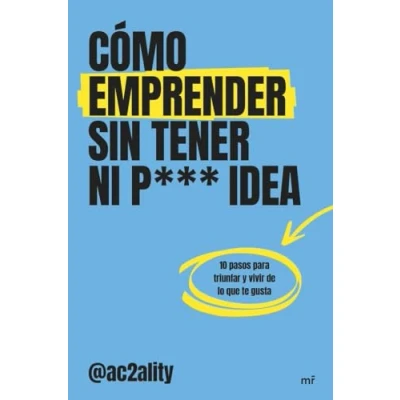 Imagen de Cómo emprender sin tener ni puta idea (4You2)
