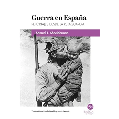 Imagen de Guerra en España: Reportajes desde la retaguardia (SIN COLECCION)