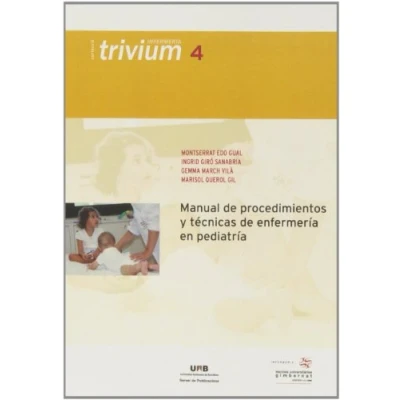 Imagen de Manual de procedimientos y técnicas enefermería en pediatría: 4 (Trivium Infermeria)
