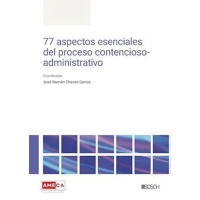 Imagen de 77 aspectos esenciales del proceso contencioso administrativo