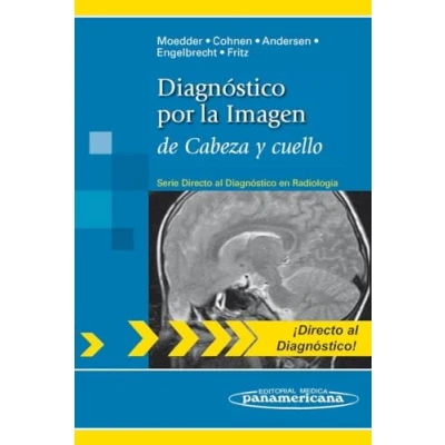 Imagen de diagnostico por la imagen de cabeza y cuello (Directo al en radiologia / Direct Diagnosis in Radiology)