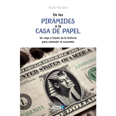 Imagen de De Las Pirámides A La Casa Papel