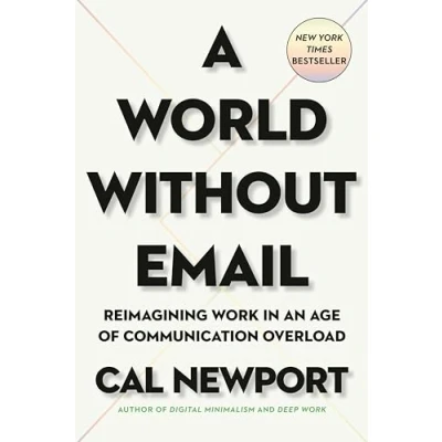 Imagen de A World Without Email: Reimagining Work in an Age of Communication Overload