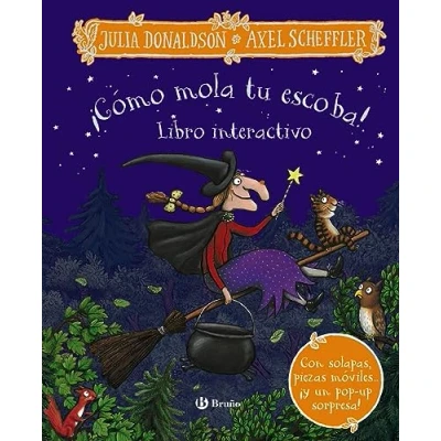 Imagen de ¡Cómo mola tu escoba! Libro interactivo (Castellano A PARTIR DE 3 AÑOS MANIPULATIVOS (LIBROS PARA TOCAR, JUGAR Y PINTAR), POP UPS Otros libros)