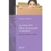 Imagen de 90 Preguntas Sobre La Educacion De Tus Hijos: Guia Para Madres Y Padre