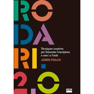 Imagen de Rodari 2,0: Tècniques creatives per fomentar l&#039;escriptura a casa i l&#039;aula: 399 (Vària)