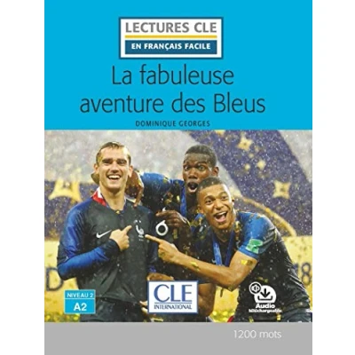Imagen de La Fabuleuse Aventure Des Bleus Niveau 2/a2 Livre + Audio Telechar