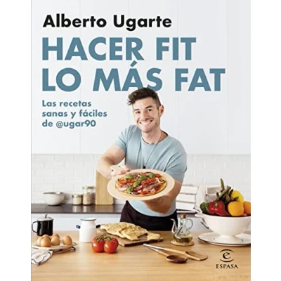 Imagen de Hacer fit lo más fat. Las recetas sanas y fáciles de @ugar90 (F. COLECCION)