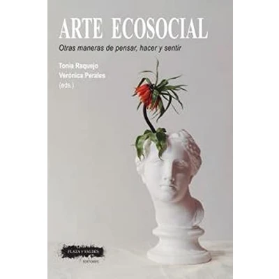 Imagen de ARTE ECOSOCIAL: Otras maneras de pensar, hacer y sentir (SIN COLECCION)