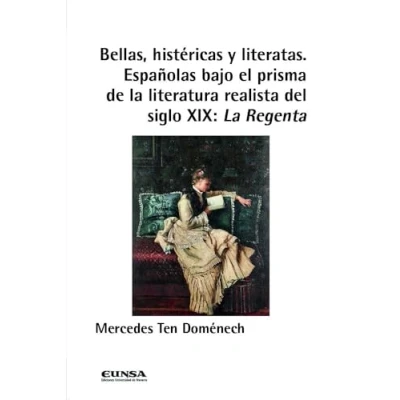 Imagen de Bellas, histéricas y literatas