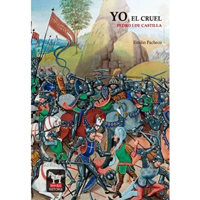 Imagen de YO, EL CRUEL. PEDRO I DE CASTILLA: 2 (SERENDIPIA HISTORIA)