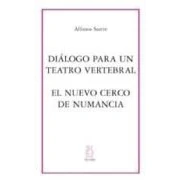 Imagen de Dialogo Para Un Teatro Vertebral; El Nuevo Cerco De Numancia