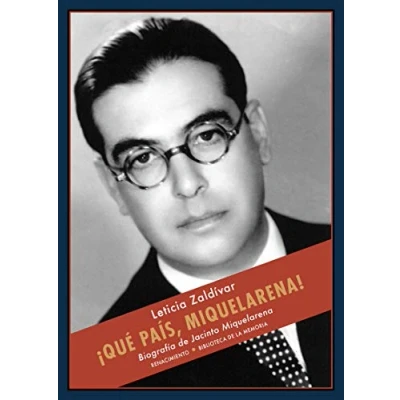 Imagen de ¡Qué país Miquelarena!: Biografía DE Jacinto Miquelarena: 78 (BIBLIOTECA LA MEMORIA)