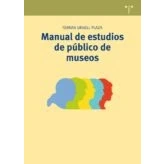 Imagen de Manual de estudios público museos: 20 (Manuales Museística, Patrimonio y Turismo Cultural)