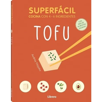Imagen de Superfacil Tofu: Cocina Con 4 6 Ingredientes