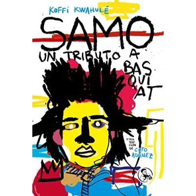 Imagen de Samo. Un tributo a Basquiat: 35 (LIBROS ROBADOS)
