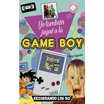 Imagen de Yo también jugué a la Game Boy: Recordando los 90&#039; (MINILOOK)