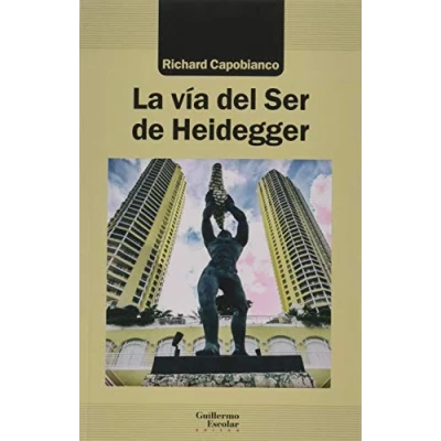 Imagen de La vía del Ser de Heidegger (Análisis y crítica)