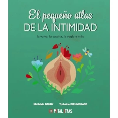 Imagen de El pequeño atlas de la intimidad: vulva, vagina, regla y más (PETALETRAS Actualidad)