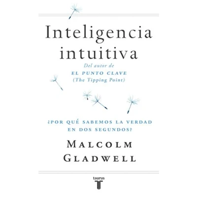 Imagen de Inteligencia intuitiva: ¿Por qué sabemos la verdad en dos segundos? (Pensamiento)