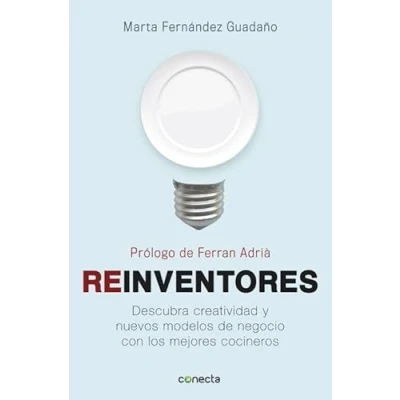 Imagen de Reinventores: Descubra creatividad y nuevos modelos de negocio con los mejores cocineros (Conecta)