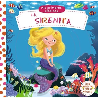 Imagen de Mis primeros clásicos. La Sirenita (Castellano A PARTIR DE 0 AÑOS MANIPULATIVOS (LIBROS PARA TOCAR Y JUGAR), POP UPS Otros libros)