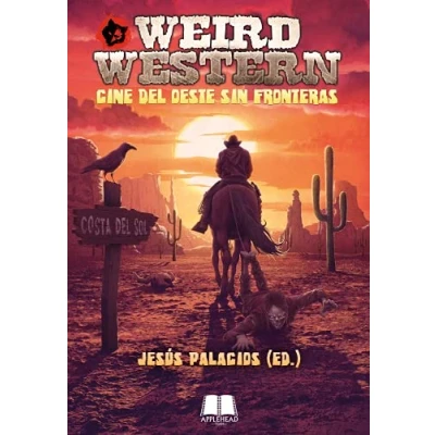Imagen de WEIRD WESTERN. EL CINE DEL OESTE SIN FRONTERAS (SIN COLECCION)
