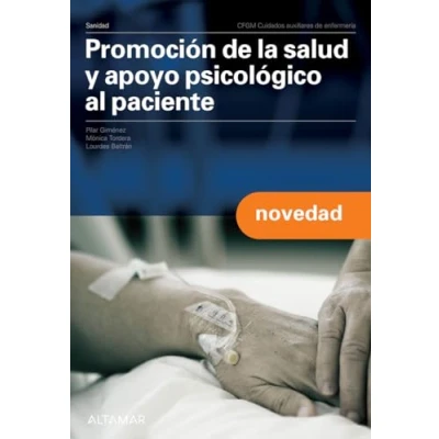 Imagen de Promoción DE la salud y apoyo psicológico al paciente. Nueva edición (CFGM CUIDADOS AUXILIARES ENFERMERIA)